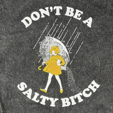 Load image into Gallery viewer, Salty Bitch Crew Neck
