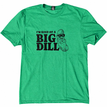 Load image into Gallery viewer, Big Dill Adult T-Shirt
