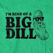 Load image into Gallery viewer, Big Dill Adult T-Shirt
